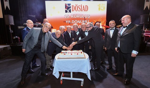 DÖSİAD 15. yaşını büyük bir coşkuyla kutladı
