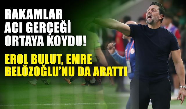 Rakamlar acı gerçeği ortaya koydu! Erol Bulut, Emre Belözoğlu’nu da arattı