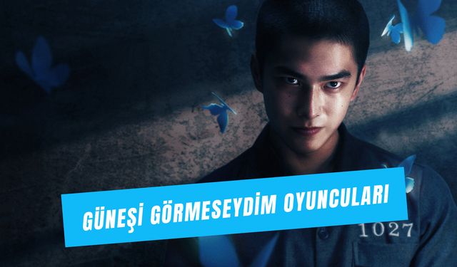 Güneşi Görmeseydim Oyuncuları: Konusu ve Çekim Yerleri!