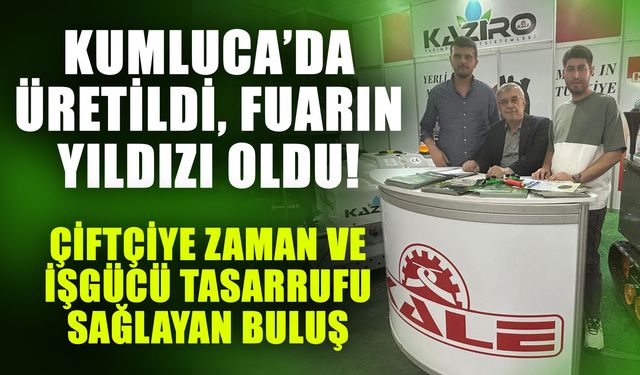 Kumluca’da üretildi, fuarın yıldızı oldu! Çiftçiye zaman ve işgücü tasarrufu sağlayan buluş
