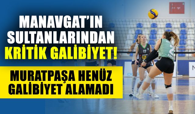 Manavgat’ın sultanlarından kritik galibiyet! Muratpaşa henüz galibiyet alamadı