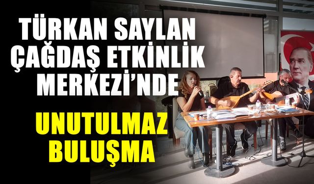 Türkan Saylan Çağdaş Etkinlik Merkezi’nde unutulmaz buluşma