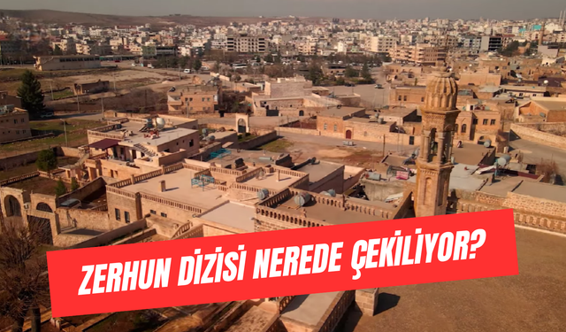 Kanal 7 Zerhun Dizisi Nerede Çekiliyor? Şerzanoğulları Konağı Nerede?