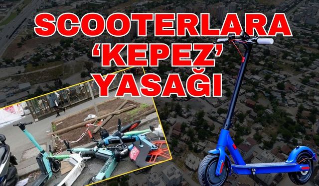 Antalya’da scooterlara ‘Kepez’ yasağı