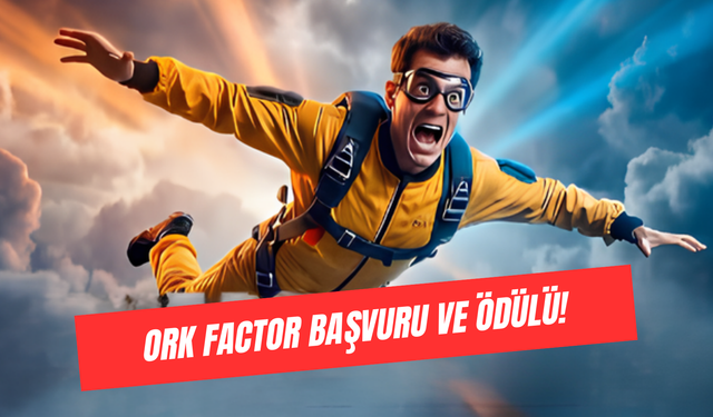 Ork Factor Başvuru Nasıl Yapılır? Orkun Işıtmak Yarışma Ödülü Ne?