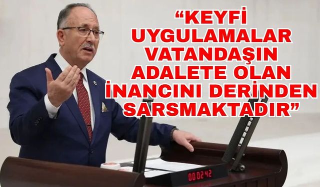 SP'li Milletvekili Kılıç'tan yargı sistemine kritik uyarı