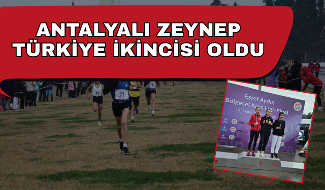 Antalyalı Zeynep Türkiye ikincisi oldu