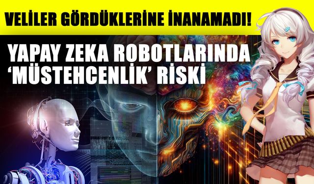 Veliler gördüklerine inanamadı! Yapay zeka robotlarında ‘Müstehcenlik’ riski