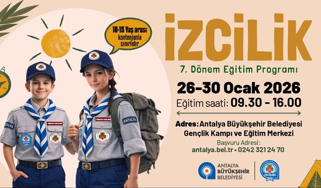 Antalya Büyükşehir Belediyesi’nin 7. dönem izcilik eğitimleri başlıyor