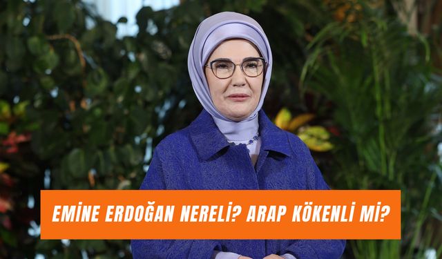 Emine Erdoğan Nereli? Arap Kökenli Mi?