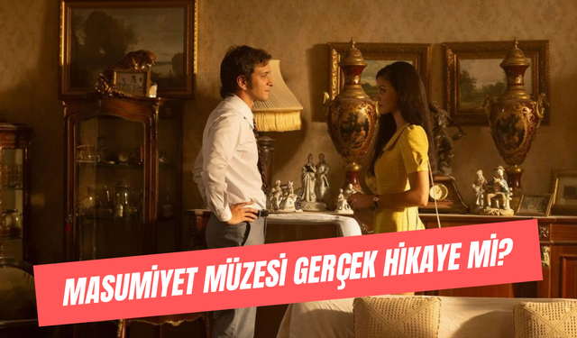 Masumiyet Müzesi Gerçek Hikaye Mi? Dizisi Ne Zaman Yayınlanacak?