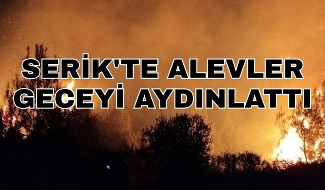 Antalya’nın Serik ilçesinde orman yangını çıktı