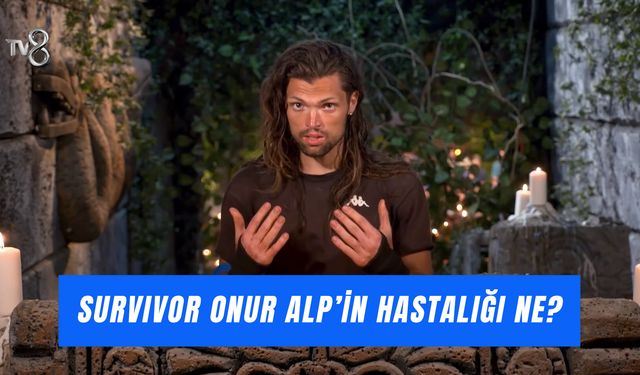 Survivor Onur Alp'in Hastalığı Ne? Neden Eldiven Takıyor?