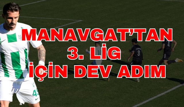 Manavgat’tan 3. Lig için dev adım