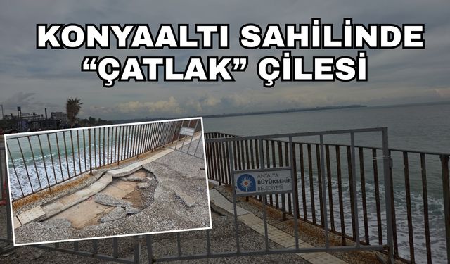 Konyaaltı sahilinde "çatlak" çilesi... Vatandaşlar tedirgin