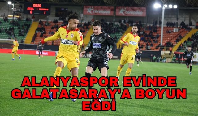 Alanyaspor evinde Galatasaray'a boyun eğdi 1-2