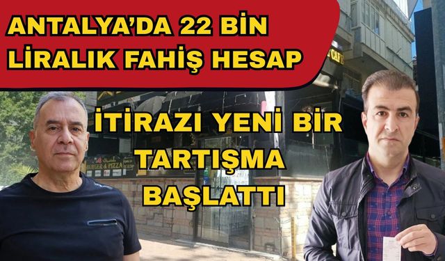 Gazetecinin 22 bin liralık fahiş hesap itirazı yeni bir tartışma başlattı