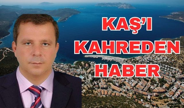 Kaş’ı kahreden haber