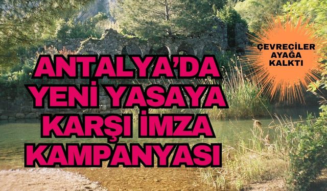 Resmi gazetede yayınlandı, çevreciler ayağa kalktı…