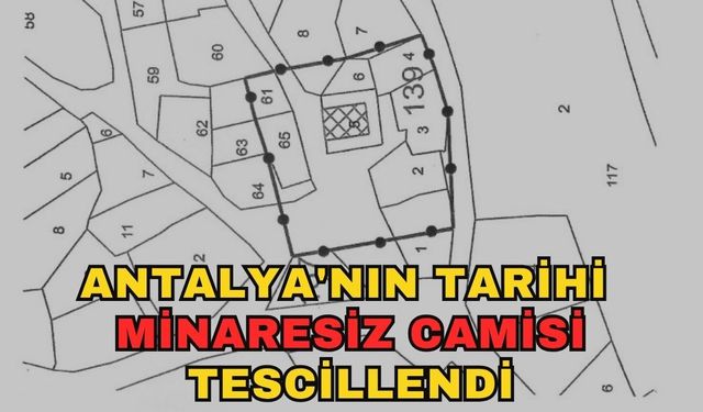 Antalya'nın tarihi minaresiz camisi tescillendi