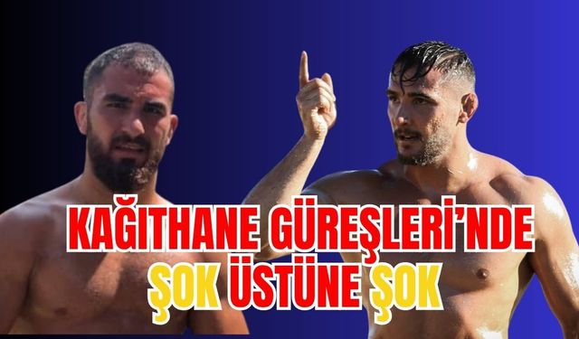 2026 Kağıthane Güreşleri’nde şok üstüne şok
