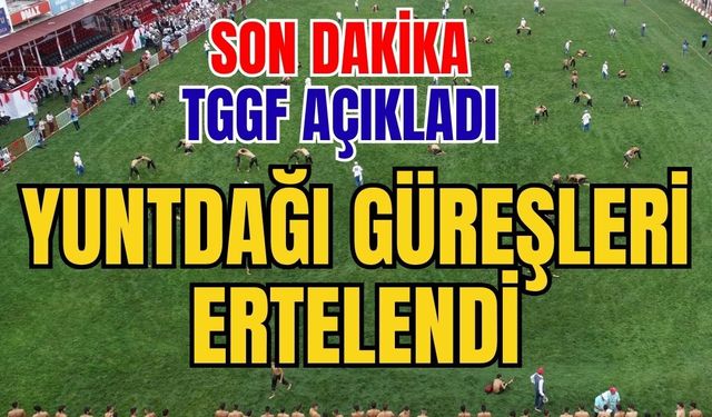 Son dakika… Manisa Yuntdağı Güreşleri ertelendi!