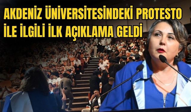 Akdeniz Üniversitesindeki protesto ile ilgili ilk açıklama geldi