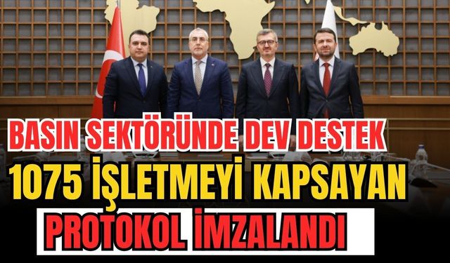 Basın sektöründe dev destek: 1075 işletmeyi kapsayan protokol imzalandı