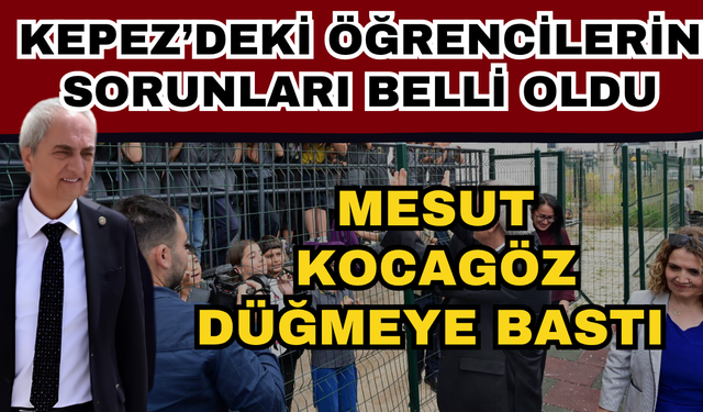 Kepez’deki öğrencilerin sorunları belli oldu! Mesut Kocagöz düğmeye bastı