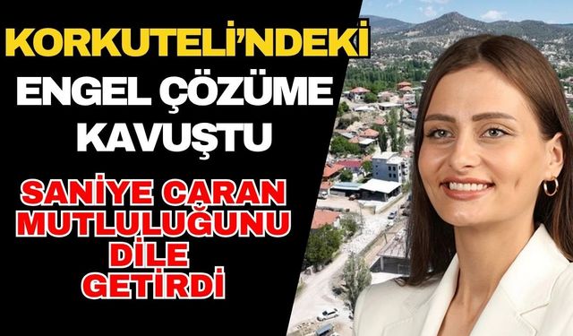 Korkuteli’ndeki engel çözüme kavuştu! Saniye Caran mutluluğunu dile getirdi