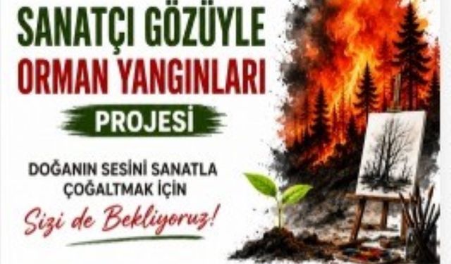 Orman yangılarına karşı sanat hareketi Antalya’dan yükseliyor