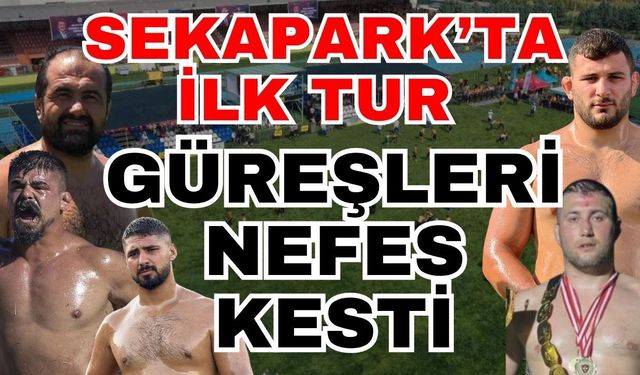 Sekapark’ta ilk tur güreşleri nefes kesti