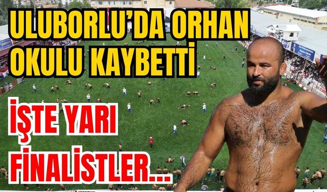 Uluborlu’da Orhan Okulu kaybetti! İşte yarı finalistler…