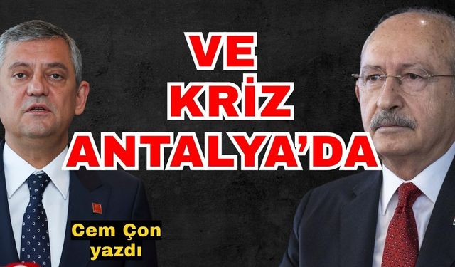 Ve kriz Antalya’da