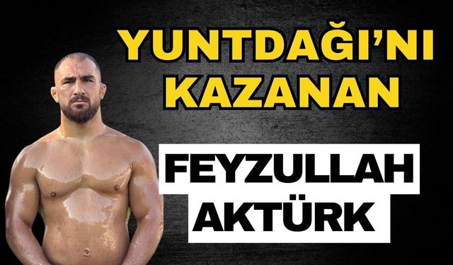 2026 Yuntdağı Güreşleri’ni Feyzullah Aktürk kazandı