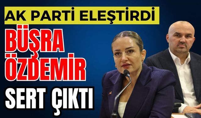 Ak Parti eleştirdi Büşra Özdemir sert çıktı
