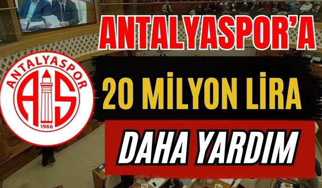 Antalya Büyükşehir Belediyesi’nden Antalyaspor’a 20 milyon lira daha yardım