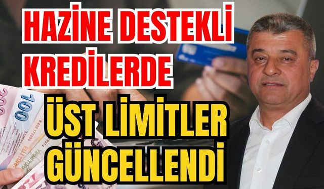 Başkan Alkan duyurdu: Hazine destekli kredilerde üst limitler güncellendi