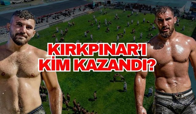 Kırkpınar’ı kim kazandı?