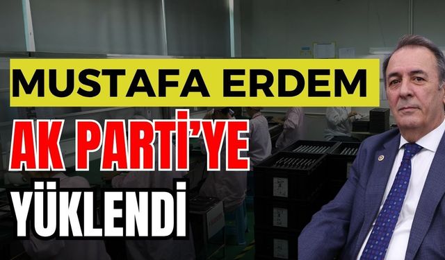 CHP'li Vekil Mustafa Erdem Ak Parti’ye yüklendi