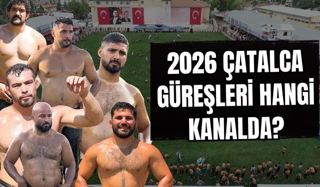 2026 Çatalca Güreşleri hangi kanalda?
