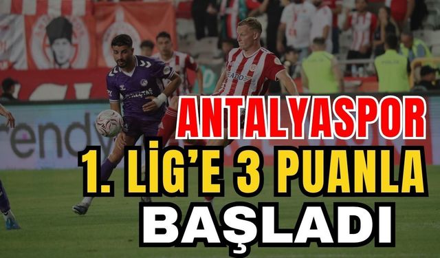 Antalyaspor 1. Lig’e 3 puanla başladı: 4-3