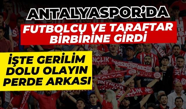Antalyaspor’da futbolcu ve taraftar birbirine girdi! İşte gerilim dolu olayın perde arkası