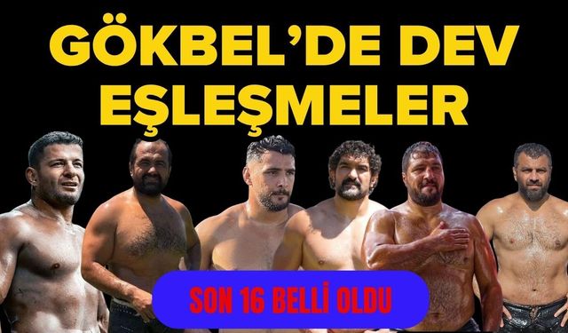 Alanya Gökbel’de dev eşleşmeler…
