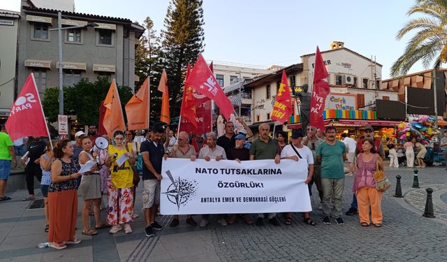 Antalya’da NATO tutuklamalarına tepki yağdı