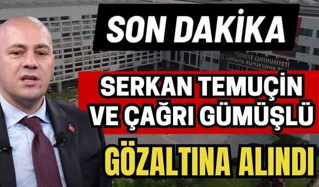 Son dakika! Serkan Temuçin ve Çağrı Gümüşlü gözaltına alındı
