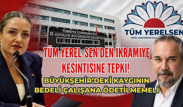 Tüm Yerel-Sen’den ikramiye kesintisine tepki! Büyükşehir’deki kaygının bedeli çalışana ödetilmemeli