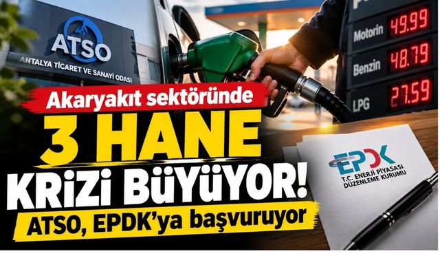 Akaryakıt sektöründe 3 hane krizi büyüyor! ATSO, EPDK’ya başvuruyor