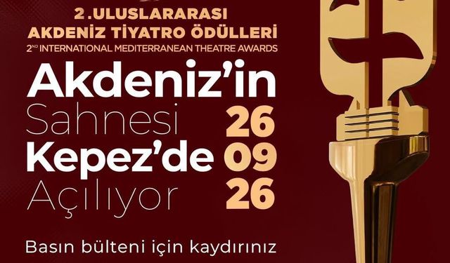Akdeniz’in tiyatro yıldızı Kepez’de buluşuyor