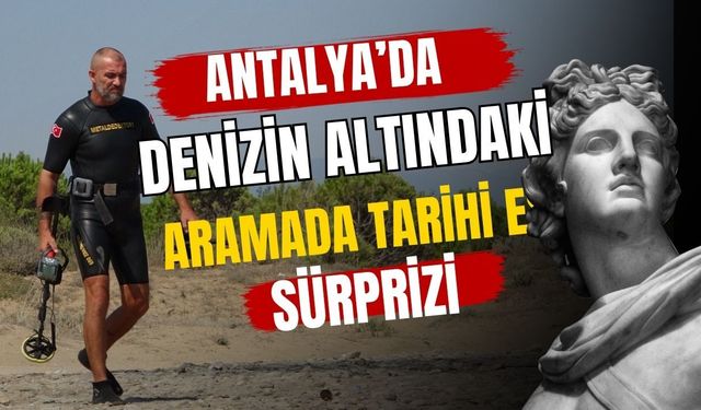 Antalya’da denizin altındaki aramada tarihi eser sürprizi